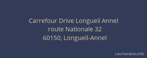 Carrefour Drive Longueil Annel