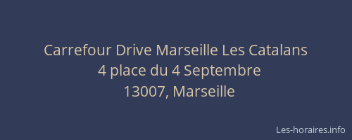 Carrefour Drive Marseille Les Catalans