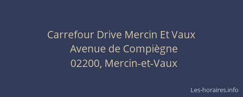 Carrefour Drive Mercin Et Vaux