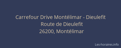 Carrefour Drive Montélimar - Dieulefit