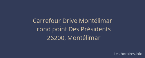 Carrefour Drive Montélimar