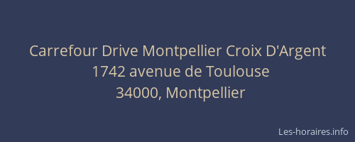Carrefour Drive Montpellier Croix D'Argent