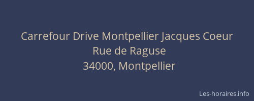 Carrefour Drive Montpellier Jacques Coeur
