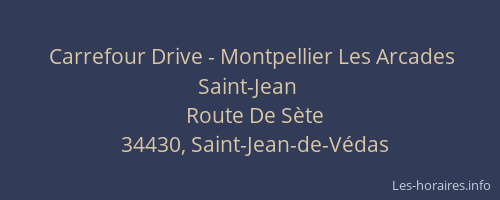 Carrefour Drive - Montpellier Les Arcades Saint-Jean
