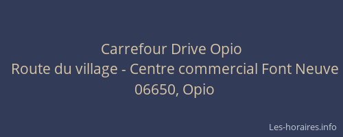 Carrefour Drive Opio