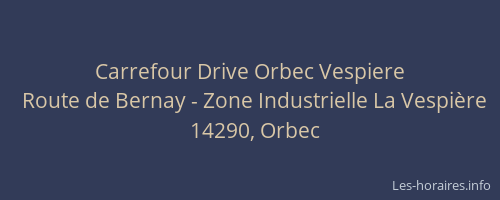 Carrefour Drive Orbec Vespiere