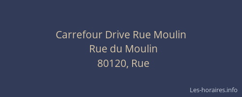 Carrefour Drive Rue Moulin