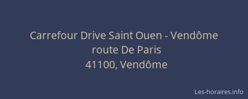 Carrefour Drive Saint Ouen - Vendôme