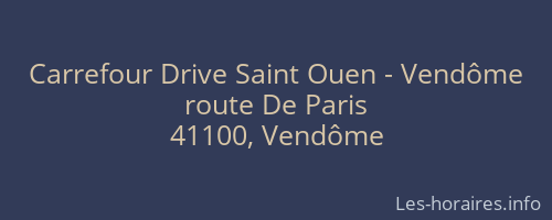 Carrefour Drive Saint Ouen - Vendôme