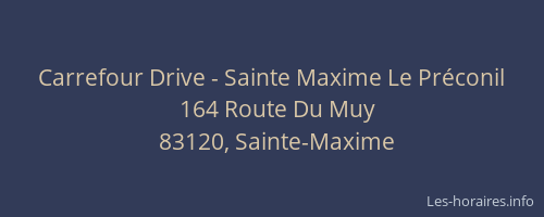 Carrefour Drive - Sainte Maxime Le Préconil