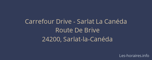 Carrefour Drive - Sarlat La Canéda