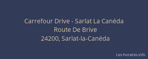 Carrefour Drive - Sarlat La Can&eacute;da