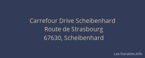 Carrefour Drive Scheibenhard