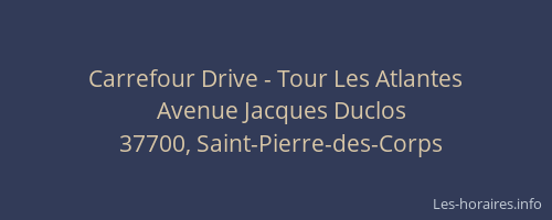 Carrefour Drive - Tour Les Atlantes