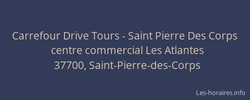 Carrefour Drive Tours - Saint Pierre Des Corps
