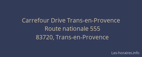 Carrefour Drive Trans-en-Provence