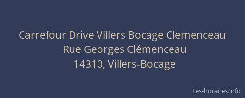 Carrefour Drive Villers Bocage Clemenceau