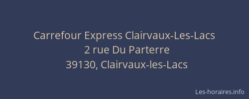 Carrefour Express Clairvaux-Les-Lacs