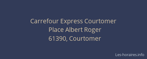 Carrefour Express Courtomer