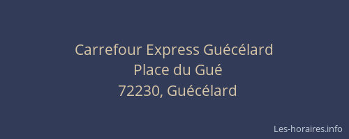 Carrefour Express Guécélard