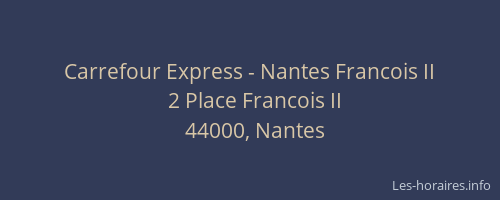 Carrefour Express - Nantes Francois II