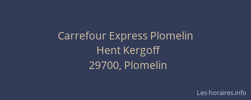 Carrefour Express Plomelin