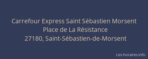 Carrefour Express Saint S&eacute;bastien Morsent