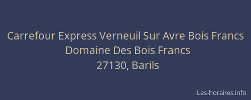 Carrefour Express Verneuil Sur Avre Bois Francs