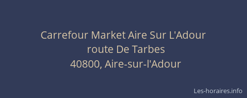 Carrefour Market Aire Sur L'Adour