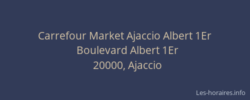 Carrefour Market Ajaccio Albert 1Er