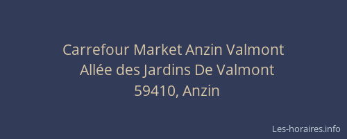 Carrefour Market Anzin Valmont