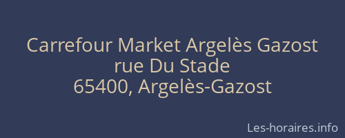 Carrefour Market Argelès Gazost