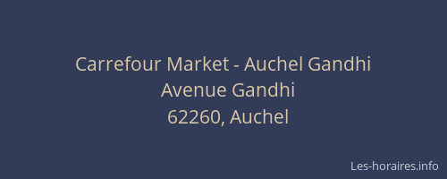 Carrefour Market - Auchel Gandhi