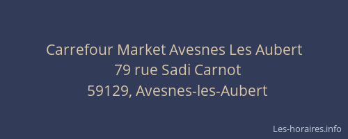 Carrefour Market Avesnes Les Aubert