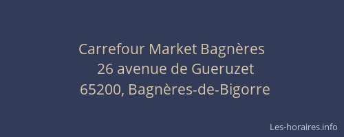 Carrefour Market Bagnères