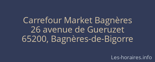 Carrefour Market Bagnères