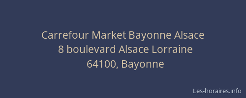 Carrefour Market Bayonne Alsace