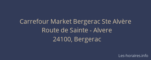 Carrefour Market Bergerac Ste Alvère