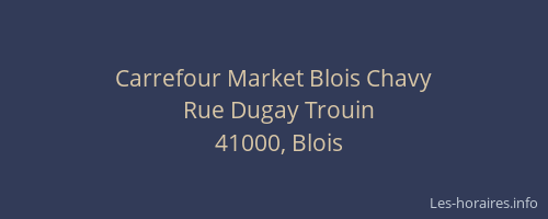 Carrefour Market Blois Chavy