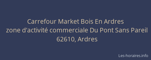 Carrefour Market Bois En Ardres