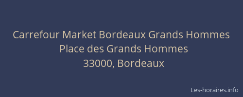 Carrefour Market Bordeaux Grands Hommes