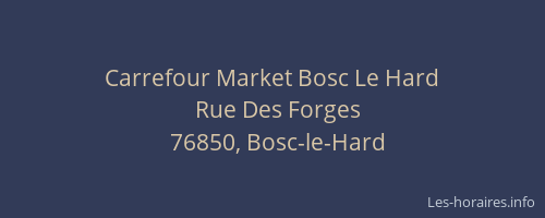Carrefour Market Bosc Le Hard