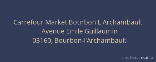 Carrefour Market Bourbon L Archambault