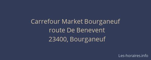 Carrefour Market Bourganeuf