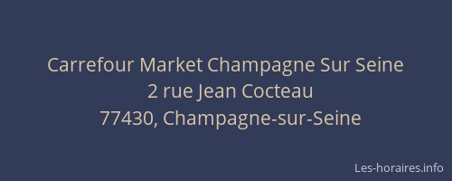 Carrefour Market Champagne Sur Seine