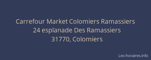 Carrefour Market Colomiers Ramassiers