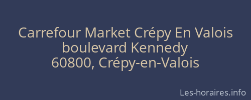 Carrefour Market Crépy En Valois