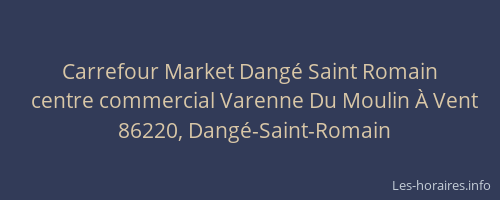 Carrefour Market Dang&eacute; Saint Romain