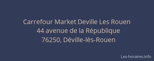 Carrefour Market Deville Les Rouen