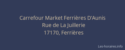 Carrefour Market Ferri&egrave;res D'Aunis
